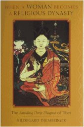 book When a Woman becomes a Religious Dynasty: the Samding Dorje Phagmo of Tibet