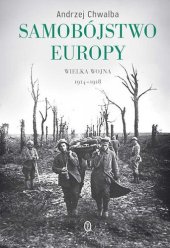 book Samobójstwo Europy. Wielka wojna 1913-1918.