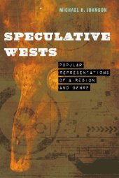 book Speculative Wests: Popular Representations of a Region and Genre