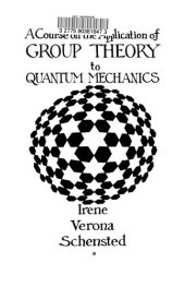 book A Course on the Application of Group Theory to Quantum Mechanics