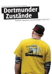 book Dortmunder Zustände: Ein Dossier über die extreme Rechte in Dortmund – Strukturen, AkteurInnen und Entwicklungen im Jahr 2010