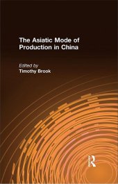 book The Asiatic Mode of Production in China