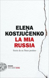 book La mia Russia. Storie da un Paese perduto