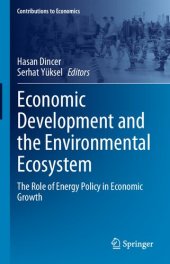 book Economic Development and the Environmental Ecosystem: The Role of Energy Policy in Economic Growth