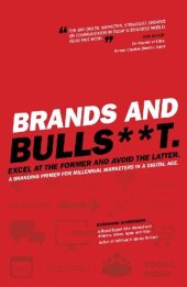 book Brands and Bulls**t: Excel at the Former and Avoid the Latter