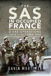 book The SAS in Occupied France: 2 SAS Operations, June to October 1944