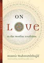 book On Love: In the Muslim Tradition (Abrahamic Dialogues)