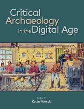 book Critical Archaeology in the Digital Age: Proceedings of the 12th IEMA Visiting Scholar's Conference