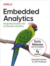 book Embedded Analytics: Integrating Analysis with the Business Workflow (Sixth Early Release)