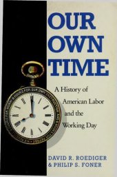 book Our Own Time: A History of American Labor and the Working Day