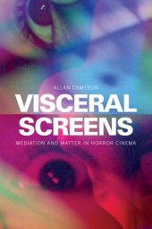 book Visceral Screens: Mediation and Matter in Horror Cinema