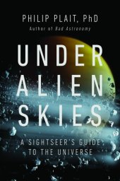 book Under Alien Skies: A Sightseer's Guide to the Universe