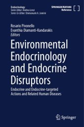 book Environmental Endocrinology and Endocrine Disruptors: Endocrine and Endocrine-targeted Actions and Related Human Diseases