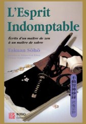 book L'esprit indomptable : Écrits d'un maître de zen à un maître de sabre