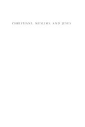 book Christians, Muslims, and Jesus