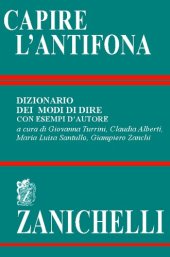 book Capire l'antifona. Dizionario dei modi di dire con esempi d'autore