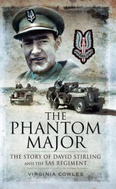 book The Phantom Major: The Story of David Stirling and the SAS Regiment