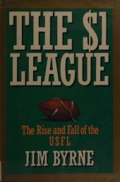 book The $1 league: The rise and fall of the USFL