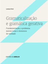 book Gramaticalização e gramática gerativa: fundamentação, o problema mente/corpo e domínios de validade