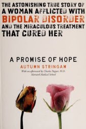 book A Promise of Hope: The Astonishing True Story of a Woman Afflicted with Bipolar Disorder and the Miraculous Treatment That Cured Her ( TrueHope EmpowerPlus Nutritional Supplements for bipolar )