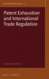 book Patent Exhaustion and International Trade Regulation