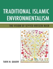 book Traditional Islamic Environmentalism: The Vision of Seyyed Hossein Nasr