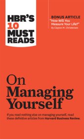 book HBR's 10 Must Reads on Managing Yourself (with bonus article "How Will You Measure Your Life?" by Clayton M. Christensen)