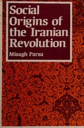 book Social Origins of the Iranian Revolution (Studies in International Political Economy)