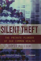 book Silent Theft - Private Plunder of Our Common Wealth