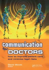 book Communication for Doctors: How to Improve Patient Care and Minimize Legal Risks