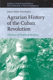 book Agrarian History of the Cuban Revolution: Dilemmas of Peripheral Socialism