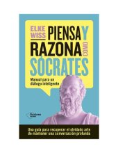 book Piensa y razona como Sócrates: Manual para un diálogo inteligente