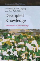 book Disrupted Knowledge: Scholarship in a Time of Change