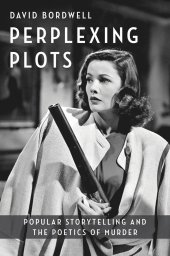 book Perplexing Plots: Popular Storytelling and the Poetics of Murder