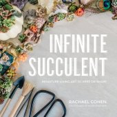 book Infinite Succulent: Miniature Living Art to Keep or Share