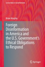 book Foreign Disinformation in America and the U.S. Government’s Ethical Obligations to Respond