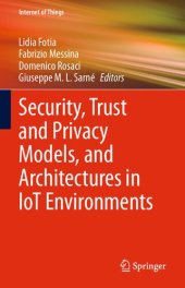 book Security, Trust and Privacy Models, and Architectures in IoT Environments