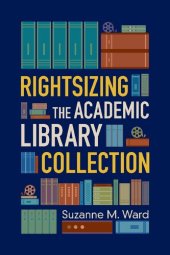 book Rightsizing the Academic Library Collection