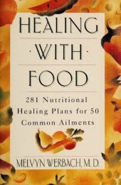 book Healing Through Nutrition: A Natural Approach to Treating 50 Common Illnesses With Diet and Nutrients