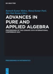 book Advances in Pure and Applied Algebra. Proceedings of the CONIAPS XXVII International Conference 2021