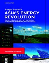 book Asia's Energy Revolution: China's Role and New Opportunities as Markets Transform and Digitalise