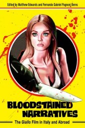 book Bloodstained Narratives: The Giallo Film in Italy and Abroad