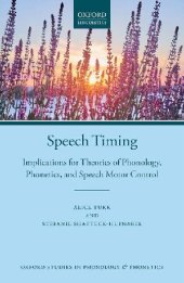 book Speech Timing: Implications for Theories of Phonology, Phonetics, and Speech Motor Control