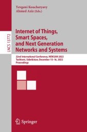 book Internet of Things, Smart Spaces, and Next Generation Networks and Systems: 22nd International Conference, NEW2AN 2022 Tashkent, Uzbekistan, December 15–16, 2022 Proceedings