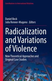 book Radicalization and Variations of Violence: New Theoretical Approaches and Original Case Studies