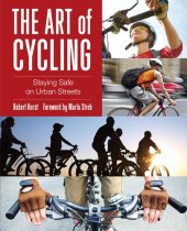 book The Art of Cycling, 2nd: Staying Safe on Urban Streets