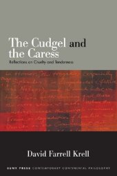 book The Cudgel and the Caress: Reflections on Cruelty and Tenderness