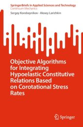 book Objective Algorithms for Integrating Hypoelastic Constitutive Relations Based on Corotational Stress Rates