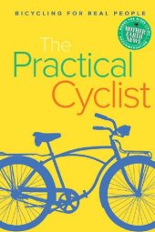 book The Practical Cyclist: Bicycling for Real People