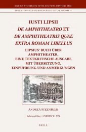 book Iusti Lipsii "De Amphitheatro" et "De Amphitheatris quae extra Romam libellus": Lipsius' Buch über Amphitheater, eine textkritische Ausgabe mit Übersetzung, Einführung und Anmerkungen